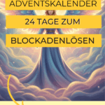 ✨ Warum du dir diesen Adventskalender gönnen solltest – 24 Tage für deine Seele, deine Energie und dein inneres Strahlen ✨ Adventskalender