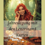 Jahreslegung mit den Lenormandkarten: Der seelische Kompass, der dir zeigt, wohin dein neues Jahr wirklich geht jahreslegung mit den lenormand karten