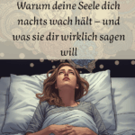 ⭐ warum deine seele dich nachts wach hält – und was sie dir wirklich sagen will
