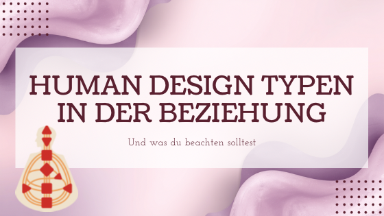 human design typen in beziehung (bodygraph)